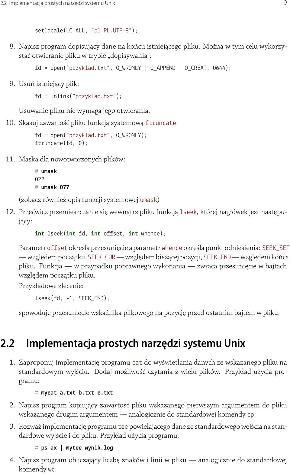 txt, O_WRONLY); ftruncate(fd, 0); # umask 022 # umask 077 umask lseek int lseek(int fd, int