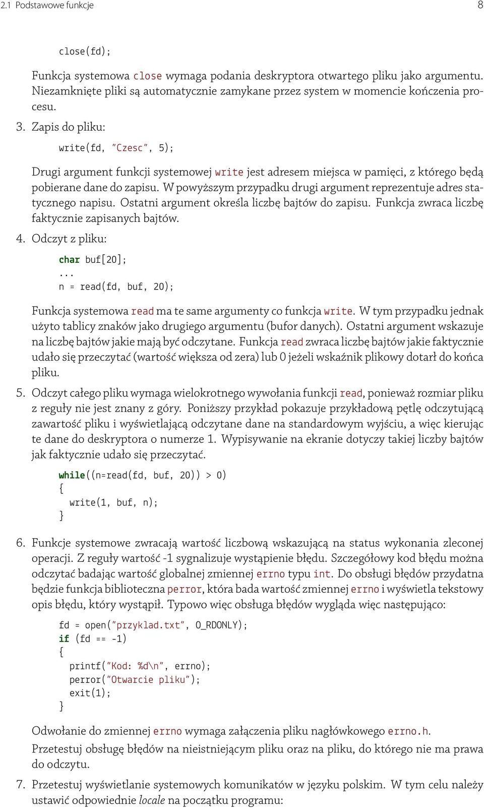 > 0) write(1, buf, n); errno int perror errno fd = open( przyklad.
