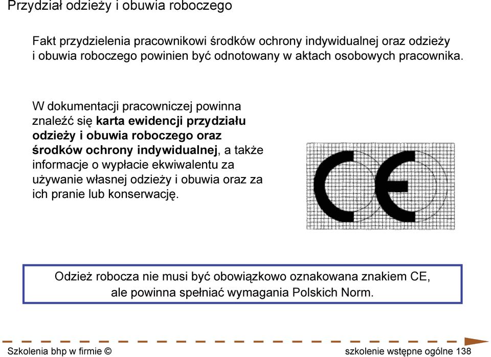 W dokumentacji pracowniczej powinna znaleźć się karta ewidencji przydziału odzieży i obuwia roboczego oraz środków ochrony indywidualnej, a także