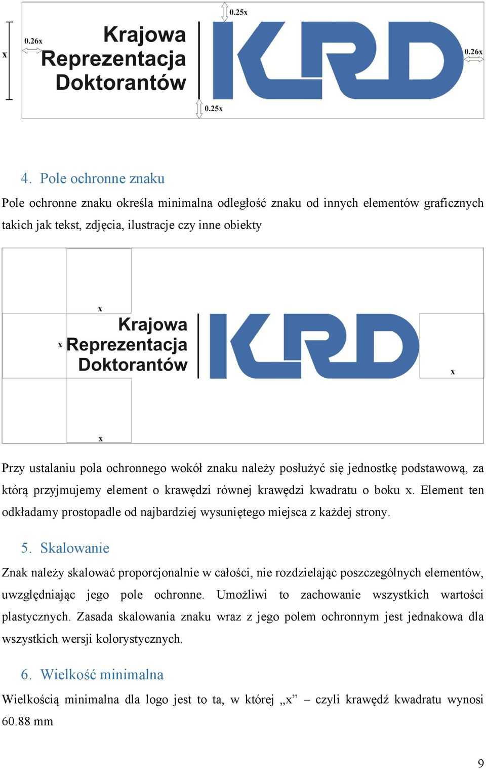 Element ten odkładamy prostopadle od najbardziej wysuniętego miejsca z każdej strony. 5.