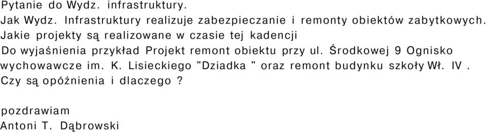 Jakie projekty są realizowane w czasie tej kadencji Do wyjaśnienia przykład Projekt remont