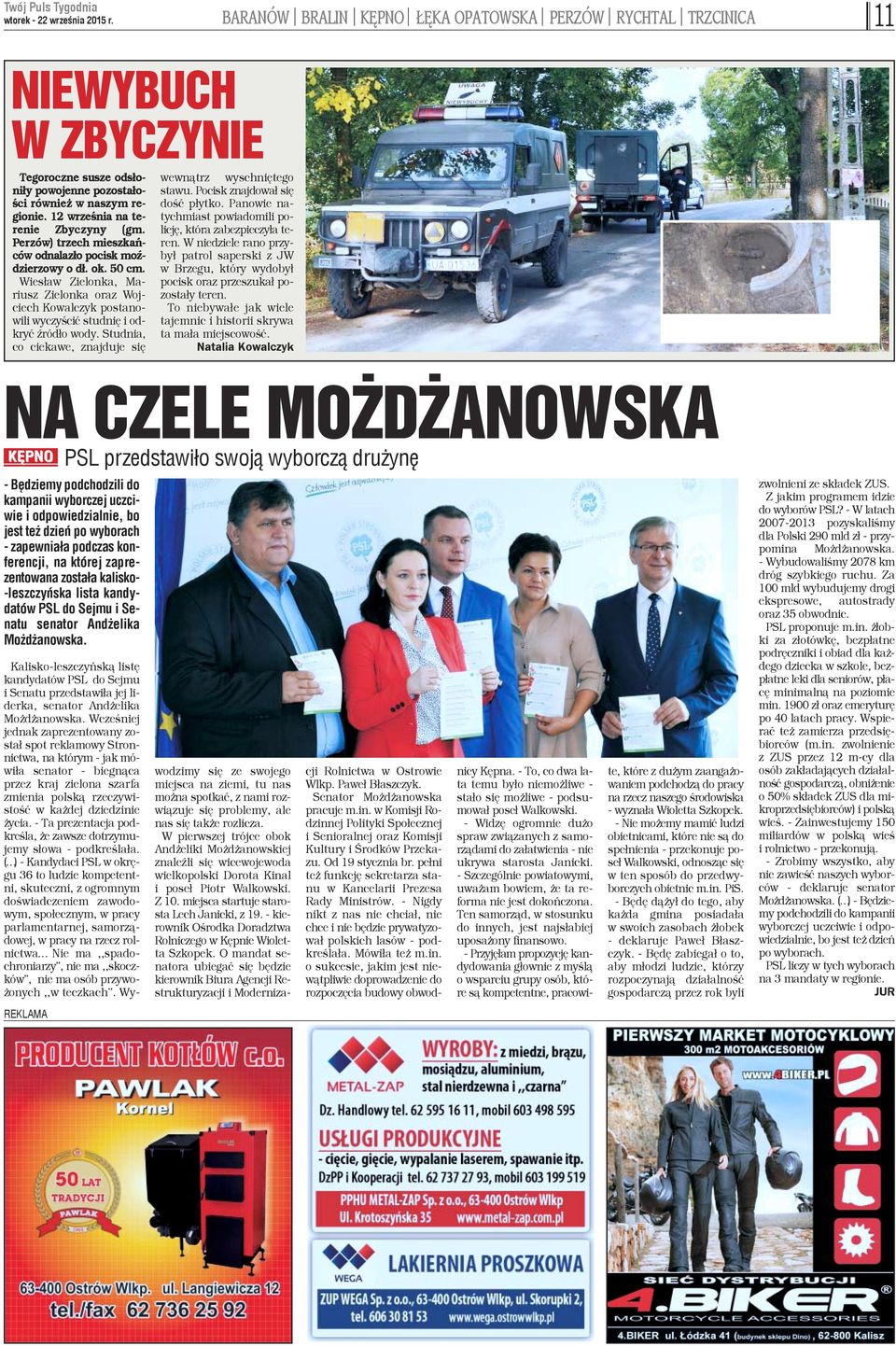 Perzów) trzech mieszkañców odnalaz³o pocisk moÿdzierzowy o d³. ok. 50 cm. Wies³aw Zielonka, Mariusz Zielonka oraz Wojciech Kowalczyk postanowili wyczyœciæ studniê i odkryæ Ÿród³o wody.