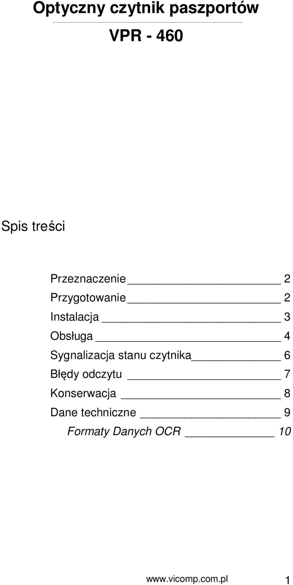 Sygnalizacja stanu czytnika 6 Błędy odczytu 7