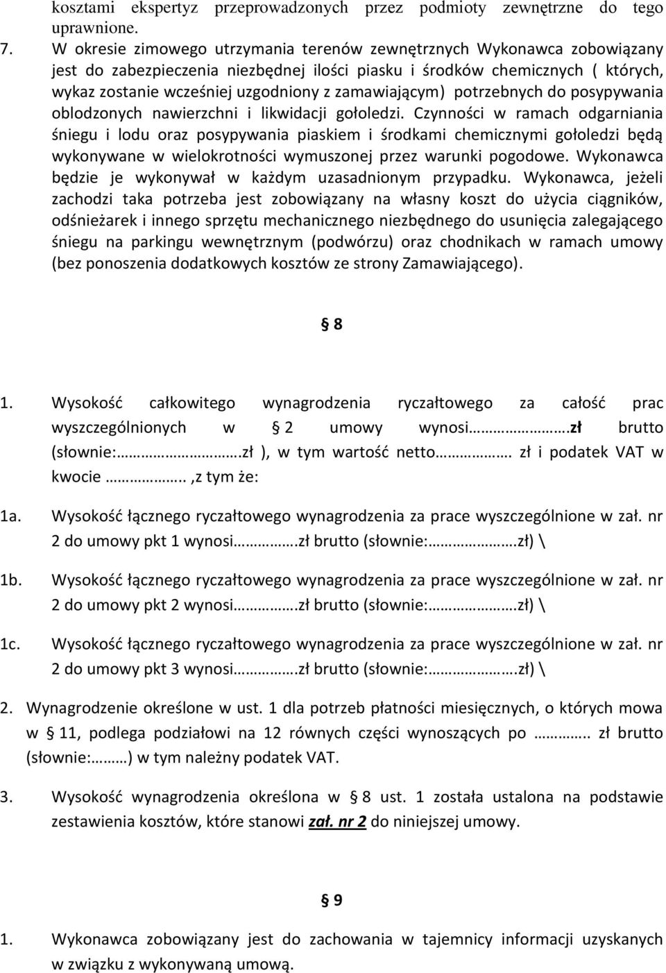 zamawiającym) potrzebnych do posypywania oblodzonych nawierzchni i likwidacji gołoledzi.