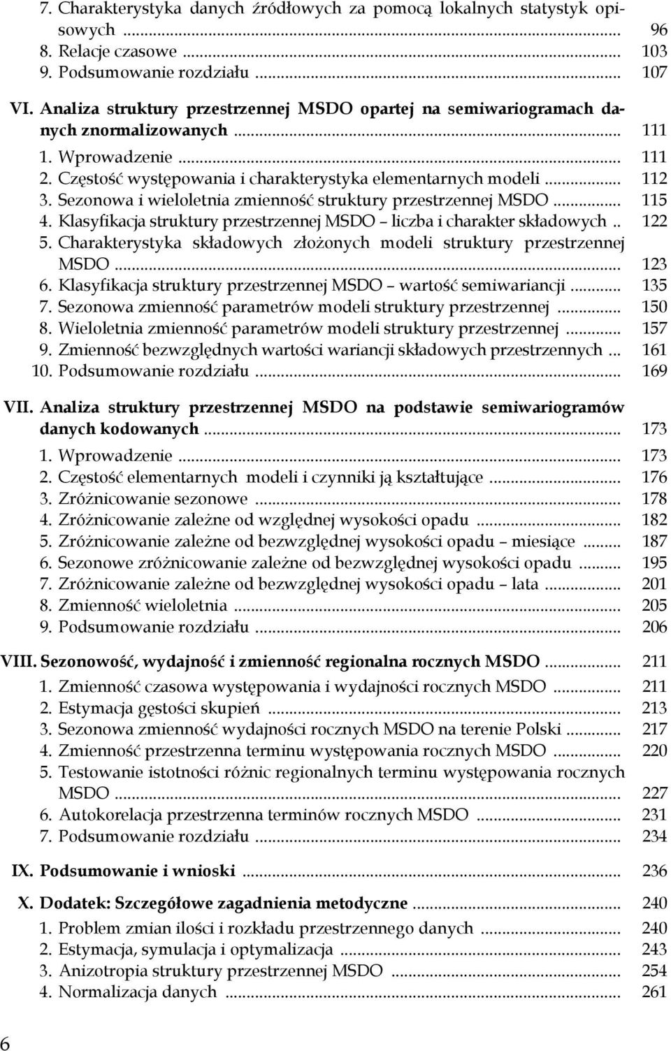 Sezonowa i wieloletnia zmienność struktury przestrzennej MSDO... 115 4. Klasyfikacja struktury przestrzennej MSDO liczba i charakter składowych.. 122 5.