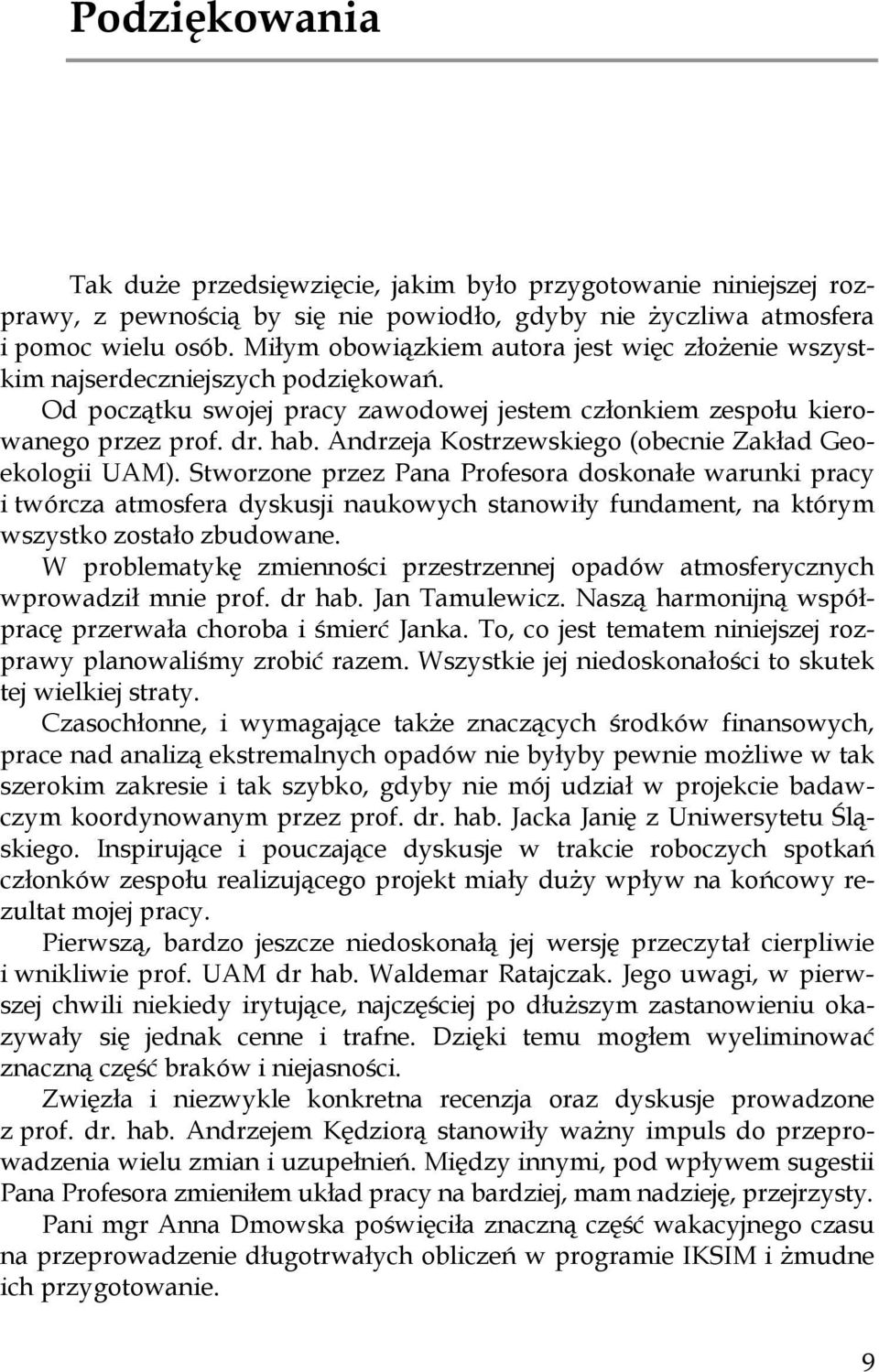 Andrzeja Kostrzewskiego (obecnie Zakład Geoekologii UAM).