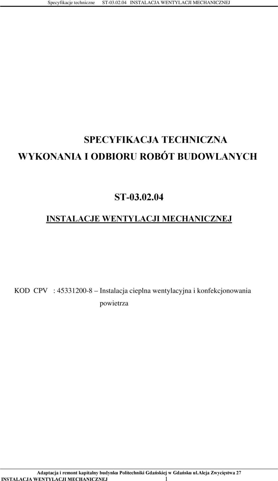 04 INSTALACJE WENTYLACJI MECHANICZNEJ KOD CPV :