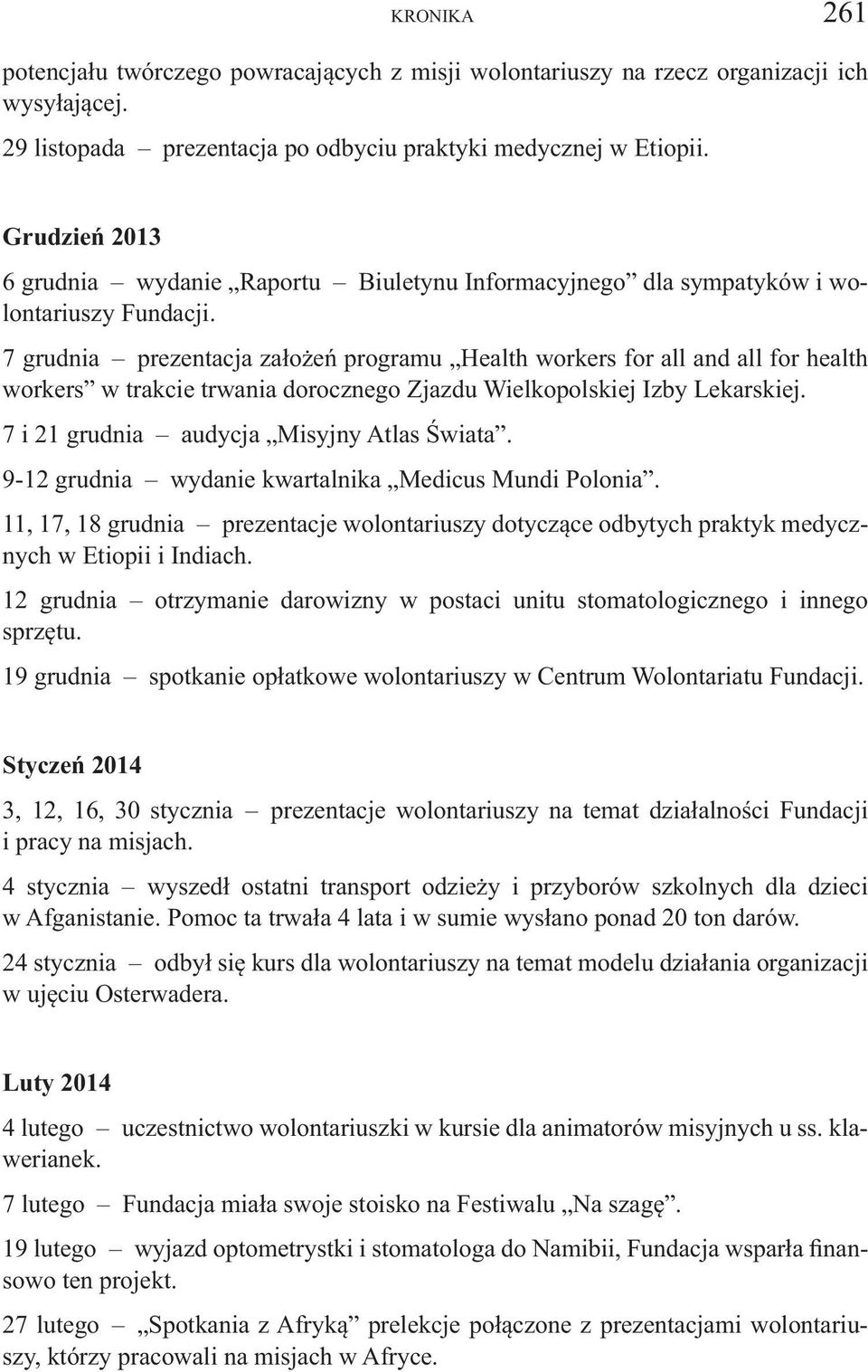 7 grudnia prezentacja założeń programu Health workers for all and all for health workers w trakcie trwania dorocznego Zjazdu Wielkopolskiej Izby Lekarskiej.