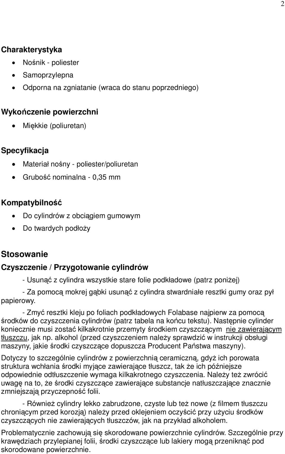 poni ej) - Za pomoc mokrej g bki usun z cylindra stwardnia e resztki gumy oraz py papierowy.