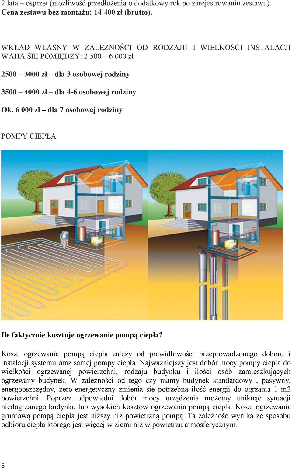 6 000 zł dla 7 osobowej rodziny POMPY CIEPŁA Ile faktycznie kosztuje ogrzewanie pompą ciepła?