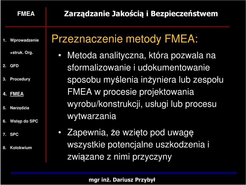 w procesie projektowania wyrobu/konstrukcji, usługi lub procesu wytwarzania