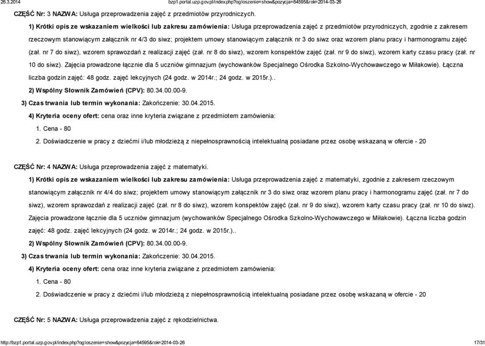 umowy stanowiącym załącznik nr 3 do siwz oraz wzorem planu pracy i harmonogramu zajęć (zał. nr 7 do siwz), wzorem sprawozdań z realizacji zajęć (zał. nr 8 do siwz), wzorem konspektów zajęć (zał.
