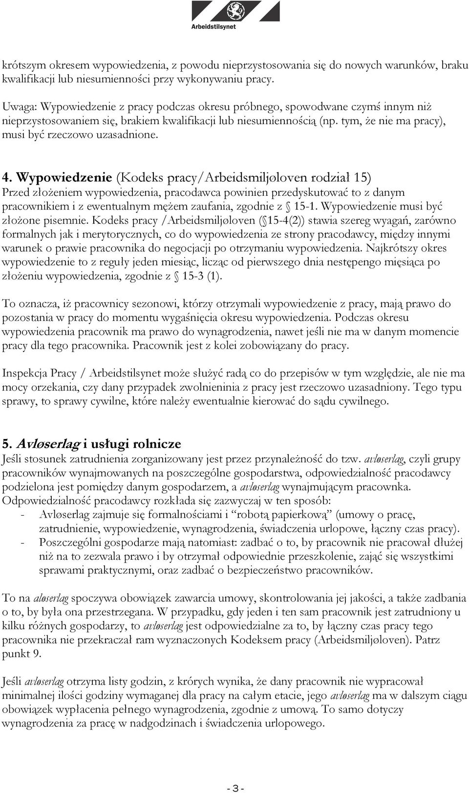 tym, że nie ma pracy), musi być rzeczowo uzasadnione. 4.