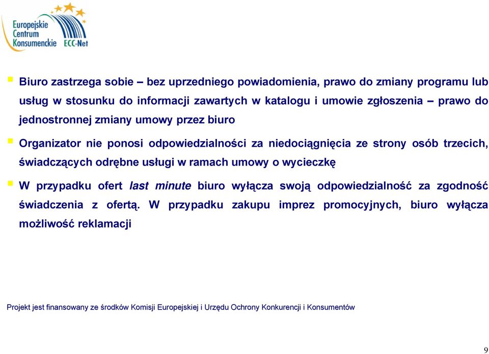niedociągnięcia ze strony osób trzecich, świadczących odrębne usługi w ramach umowy o wycieczkę W przypadku ofert last minute