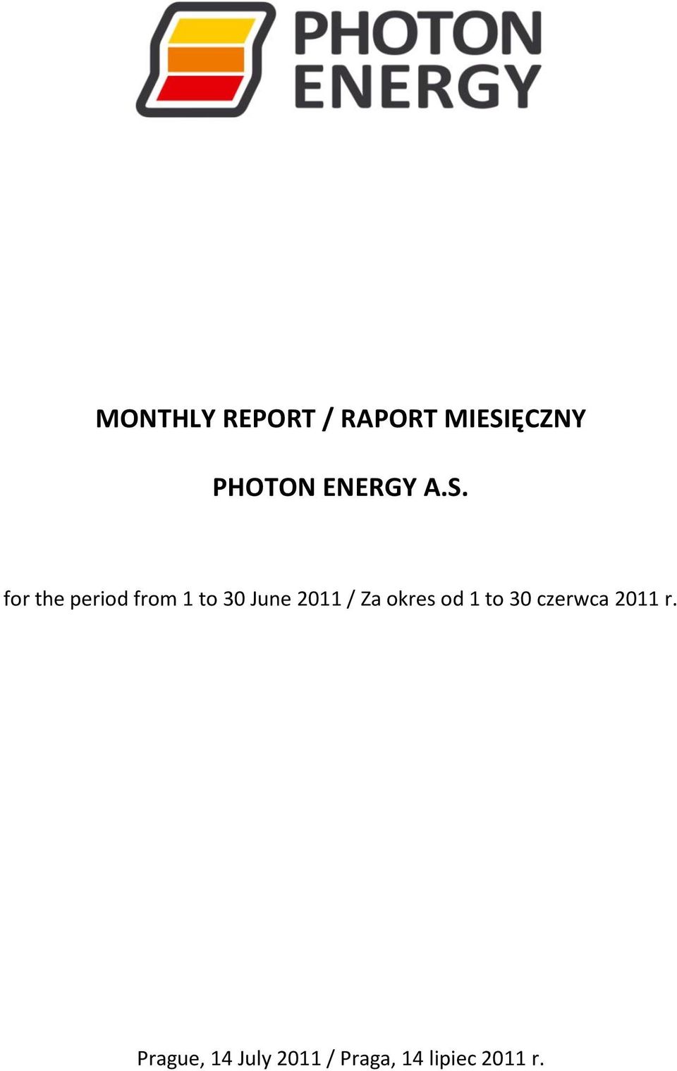 for the period from 1 to 30 June 2011 / Za