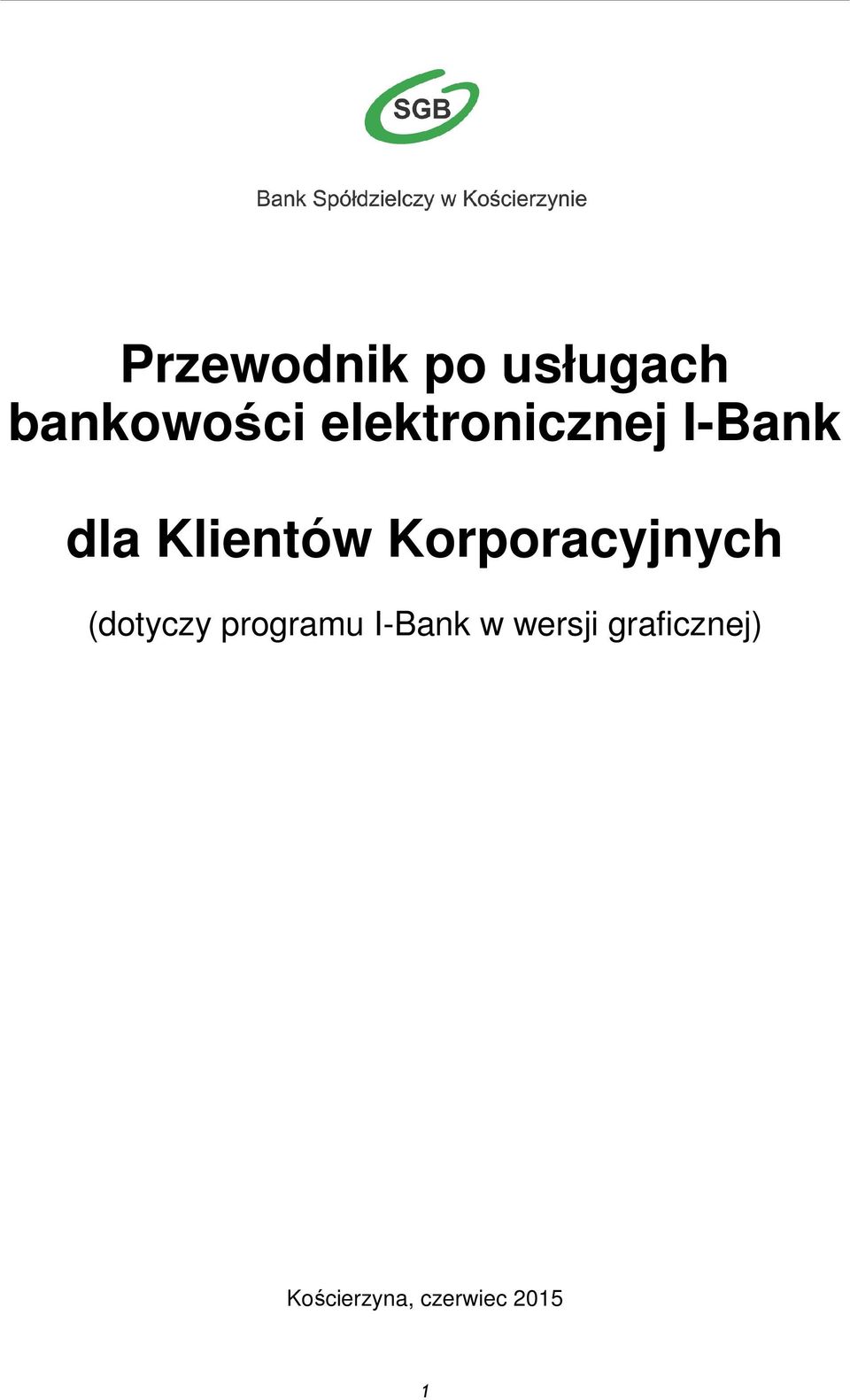 Korporacyjnych (dotyczy programu I-Bank