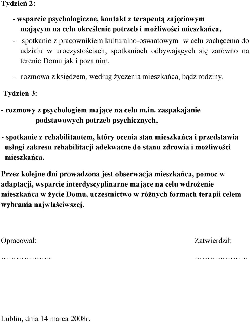 Tydzień 3: - rozmowy z psychologiem mające na celu m.in.