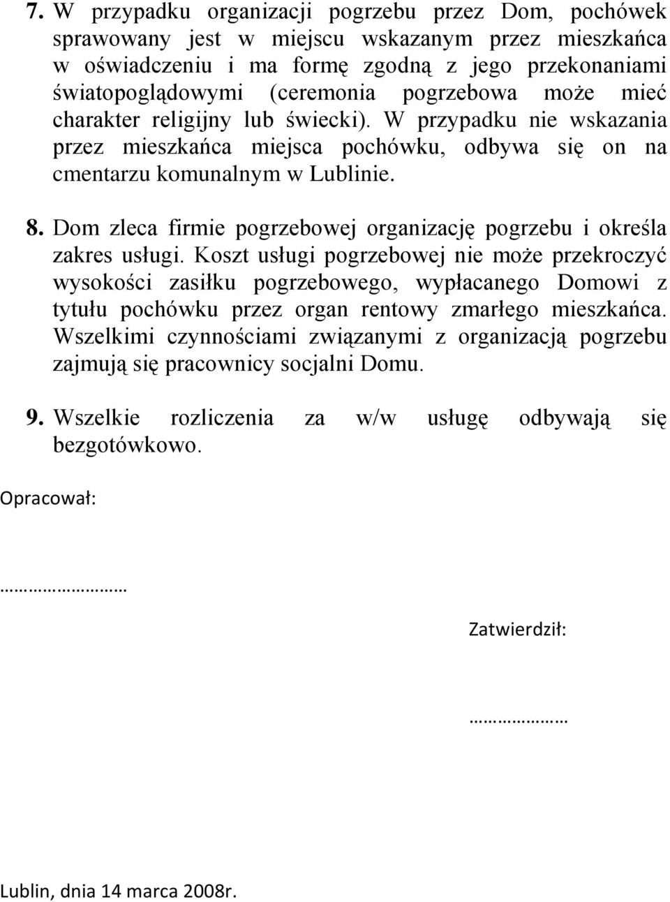 Dom zleca firmie pogrzebowej organizację pogrzebu i określa zakres usługi.