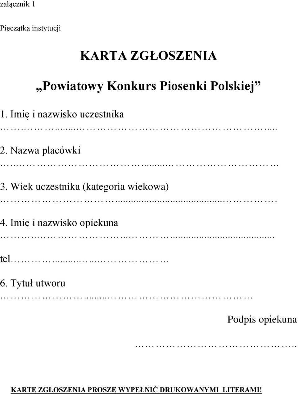 Wiek uczestnika (kategoria wiekowa).... 4. Imię i nazwisko opiekuna........ tel.