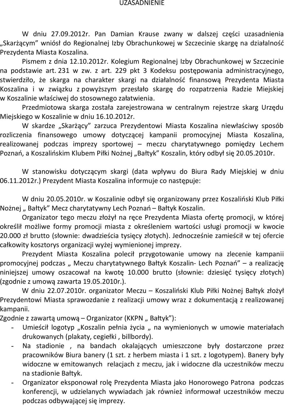 Kolegium Regionalnej Izby Obrachunkowej w Szczecinie na podstawie art. 231 w zw. z art.