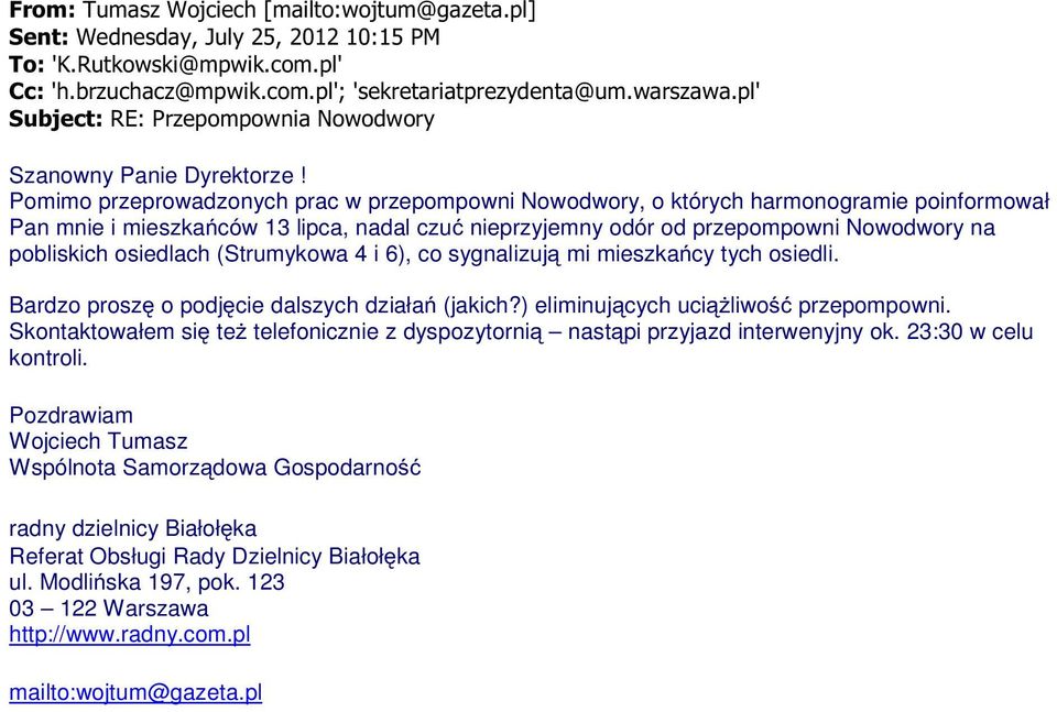 Pomimo przeprowadzonych prac w przepompowni Nowodwory, o których harmonogramie poinformował Pan mnie i mieszkańców 13 lipca, nadal czuć nieprzyjemny odór od przepompowni Nowodwory na pobliskich