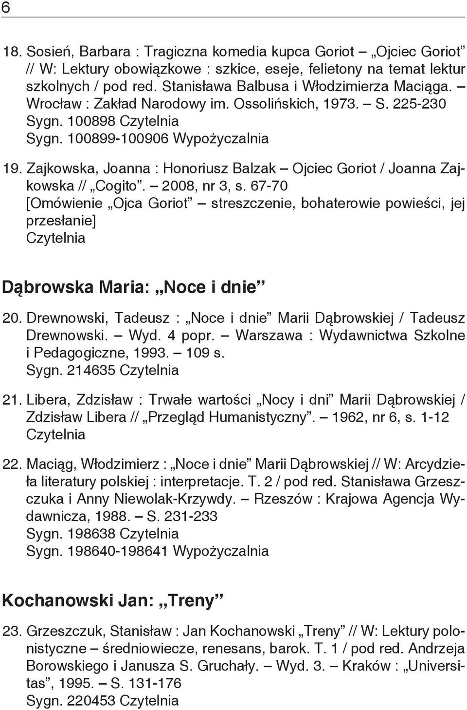 Zajkowska, Joanna : Honoriusz Balzak Ojciec Goriot / Joanna Zajkowska // Cogito. 2008, nr 3, s.