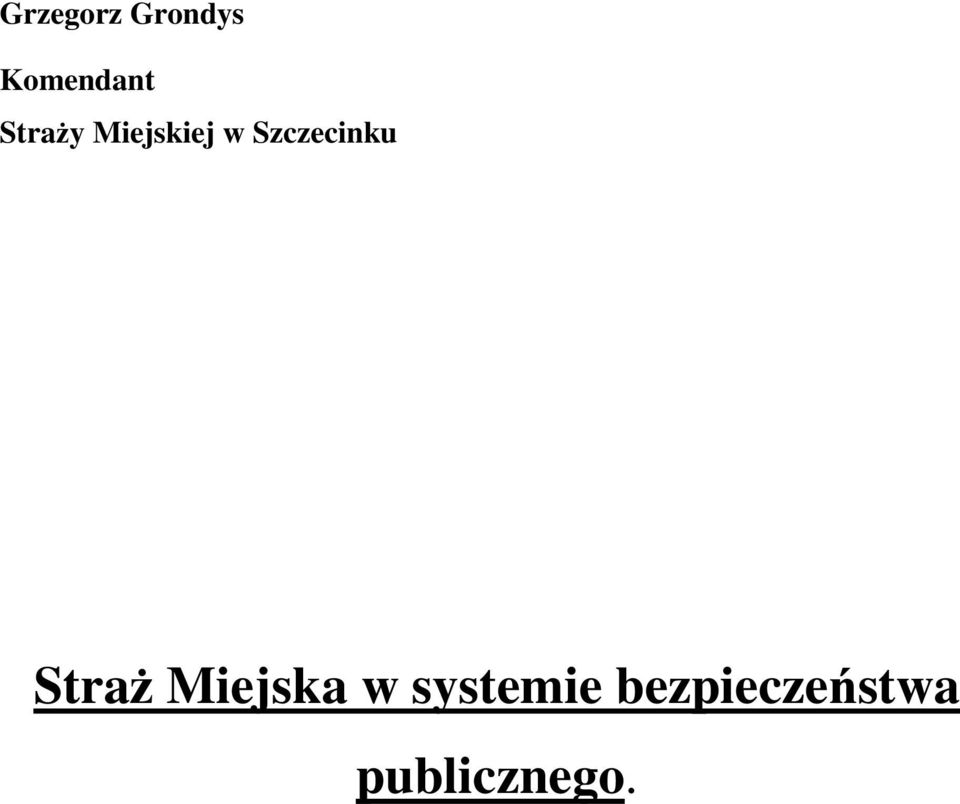 Szczecinku StraŜ Miejska w