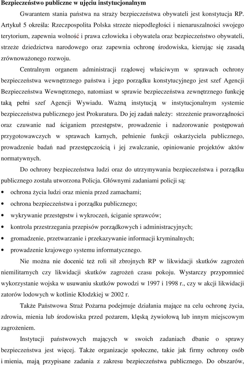dziedzictwa narodowego oraz zapewnia ochronę środowiska, kierując się zasadą zrównowaŝonego rozwoju.