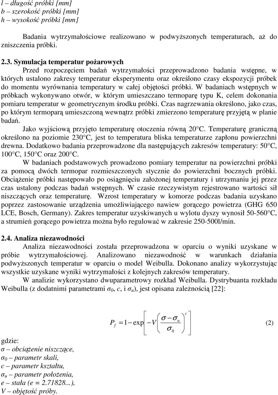 momentu wyrównania temperatury w całej objętości próbki.