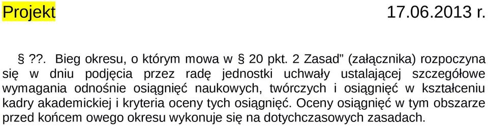 szczegółowe wymagania odnośnie osiągnięć naukowych, twórczych i osiągnięć w kształceniu