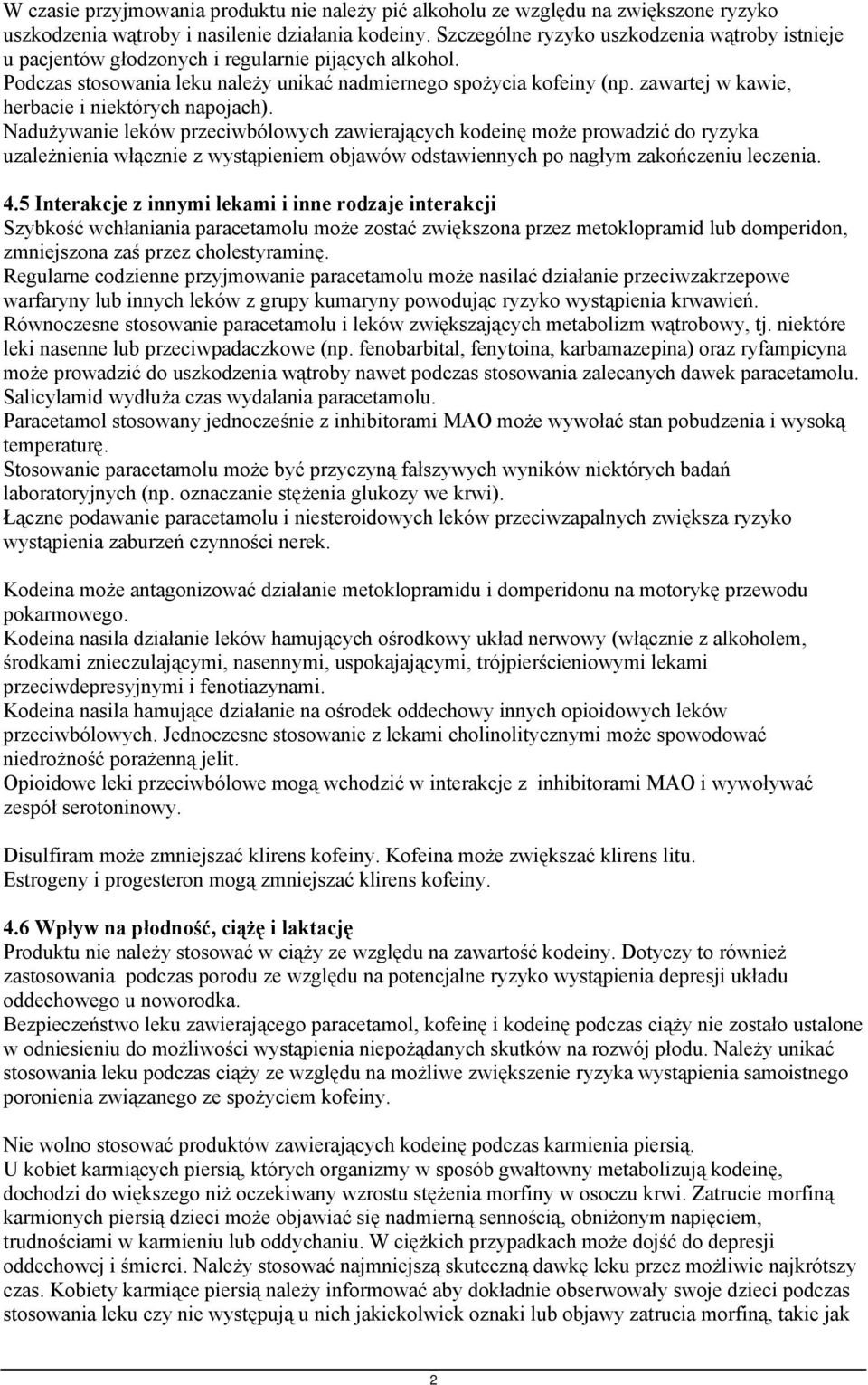 zawartej w kawie, herbacie i niektórych napojach).