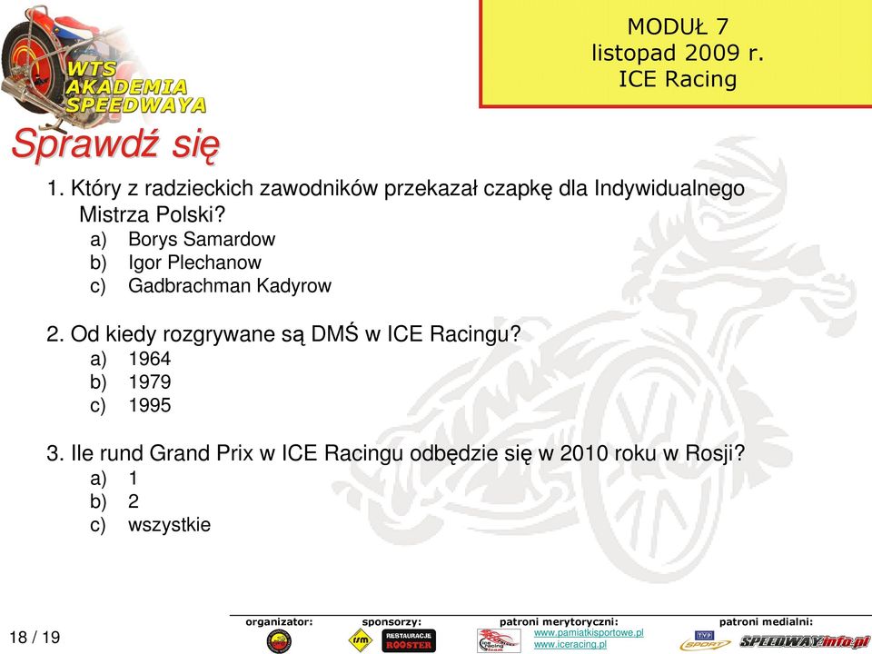 Polski? a) Borys Samardow b) Igor Plechanow c) Gadbrachman Kadyrow 2.