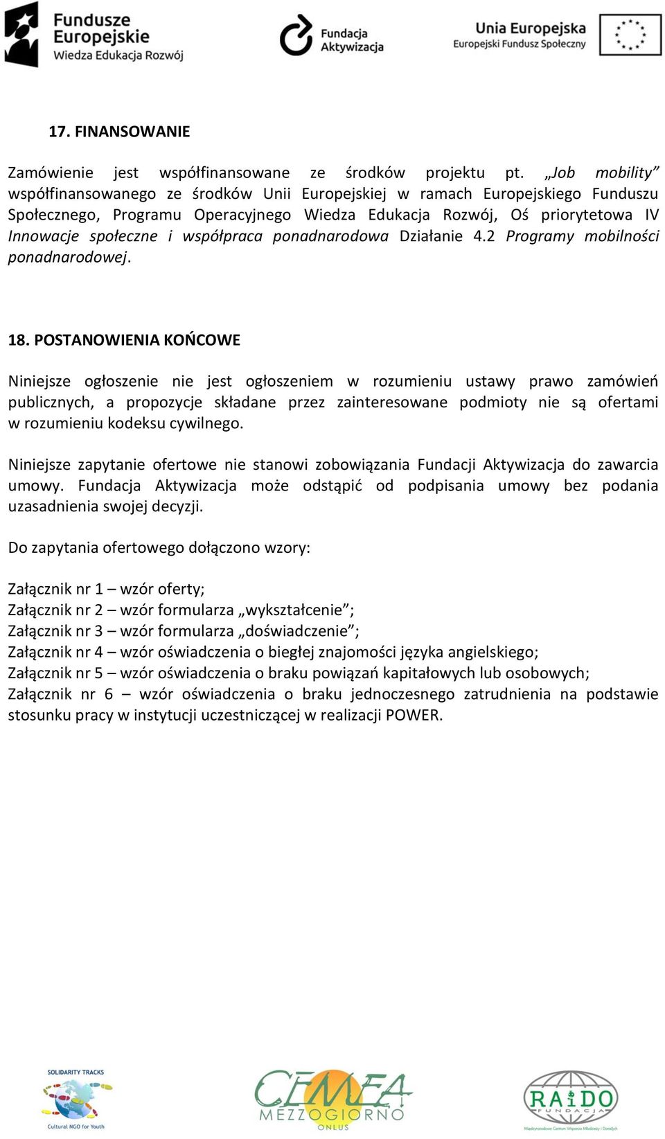 współpraca ponadnarodowa Działanie 4.2 Programy mobilności ponadnarodowej. 18.
