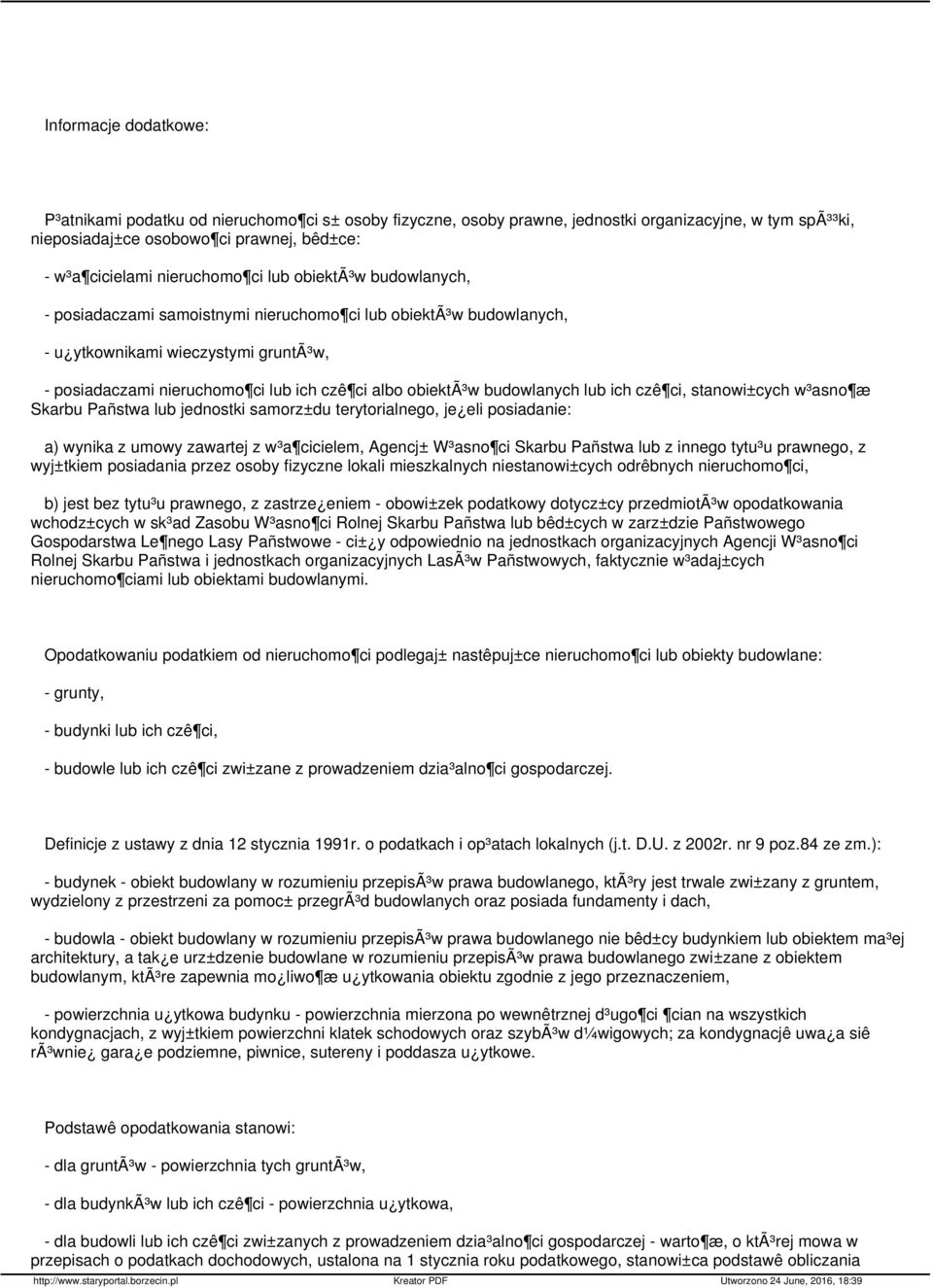 obiektã³w budowlanych lub ich czê ci, stanowi±cych w³asno æ Skarbu Pañstwa lub jednostki samorz±du terytorialnego, je eli posiadanie: a) wynika z umowy zawartej z w³a cicielem, Agencj± W³asno ci