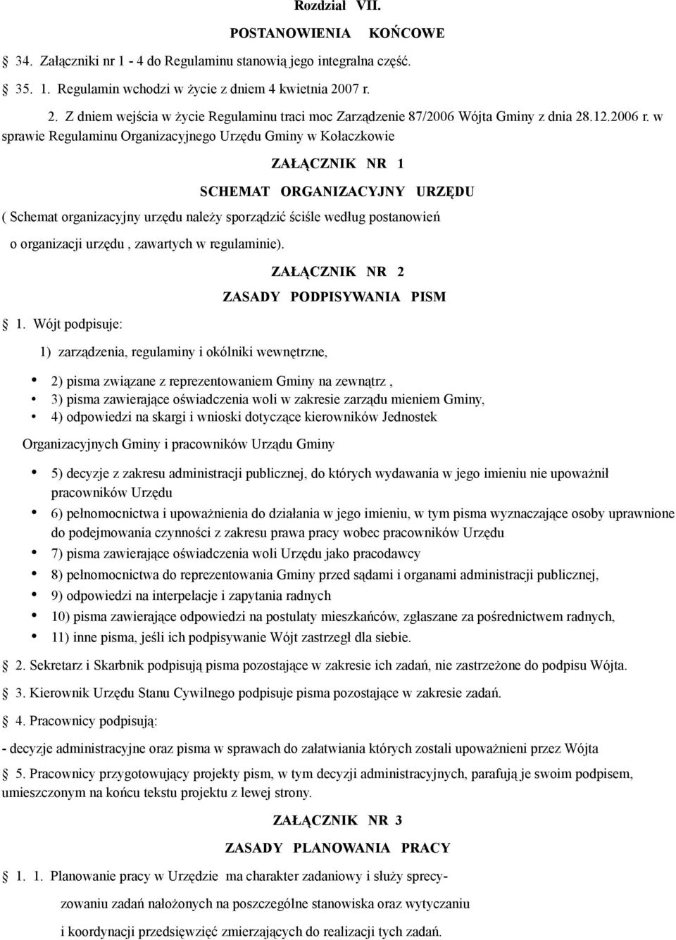 w sprawie Regulaminu Organizacyjnego Urzędu Gminy w Kołaczkowie ZAŁĄCZNIK NR 1 SCHEMAT ORGANIZACYJNY URZĘDU ( Schemat organizacyjny urzędu należy sporządzić ściśle według postanowień o organizacji