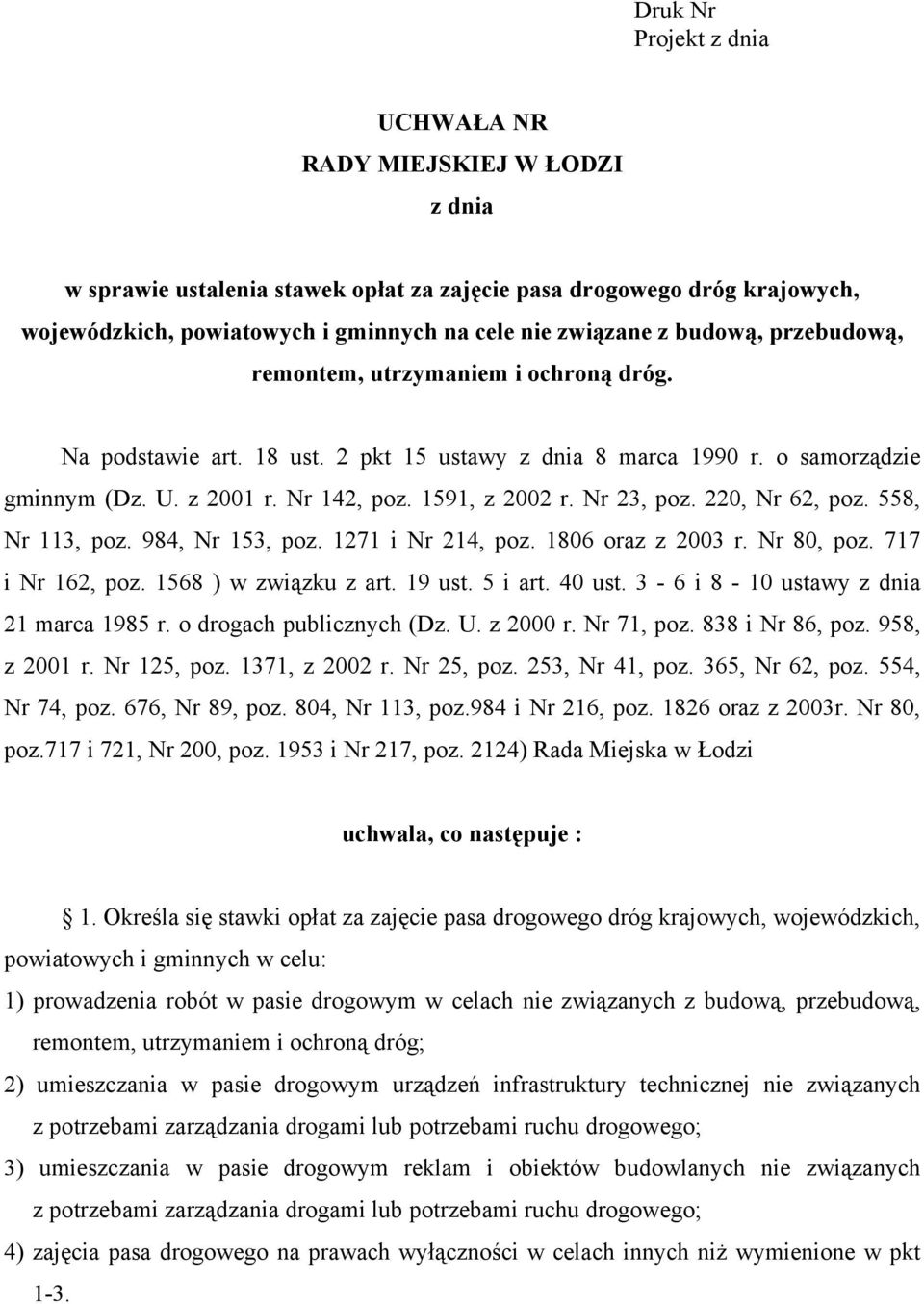 Nr 23, poz. 220, Nr 62, poz. 558, Nr 113, poz. 984, Nr 153, poz. 1271 i Nr 214, poz. 1806 oraz z 2003 r. Nr 80, poz. 717 i Nr 162, poz. 1568 ) w związku z art. 19 ust. 5 i art. 40 ust.