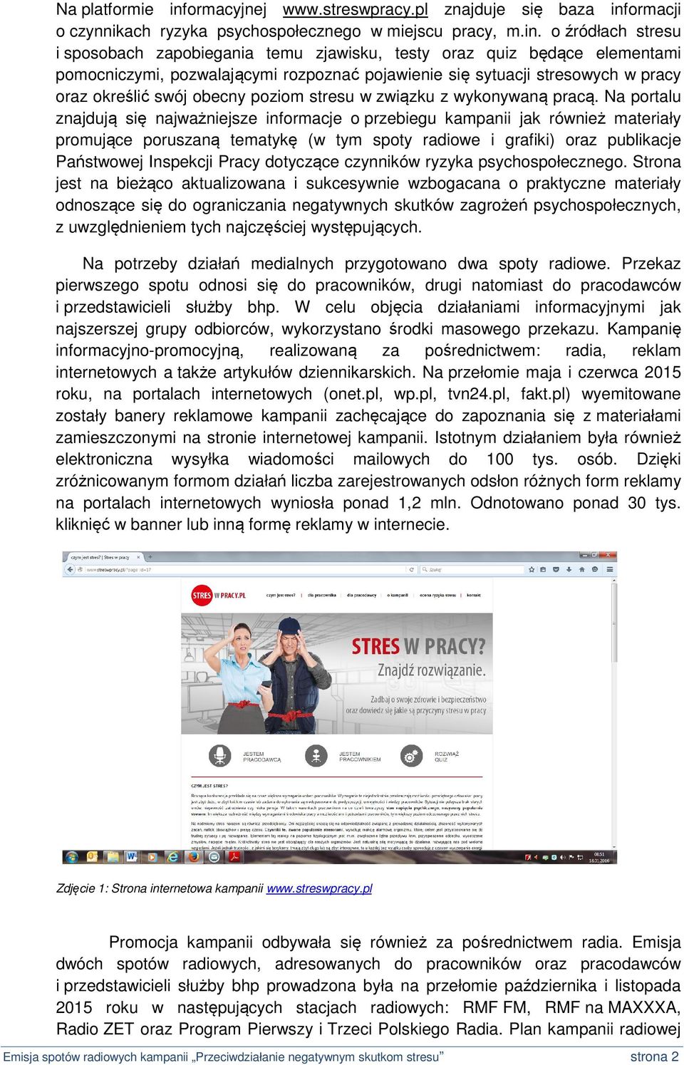 ormacji o czynnikach ryzyka psychospołecznego w miejscu pracy, m.in.