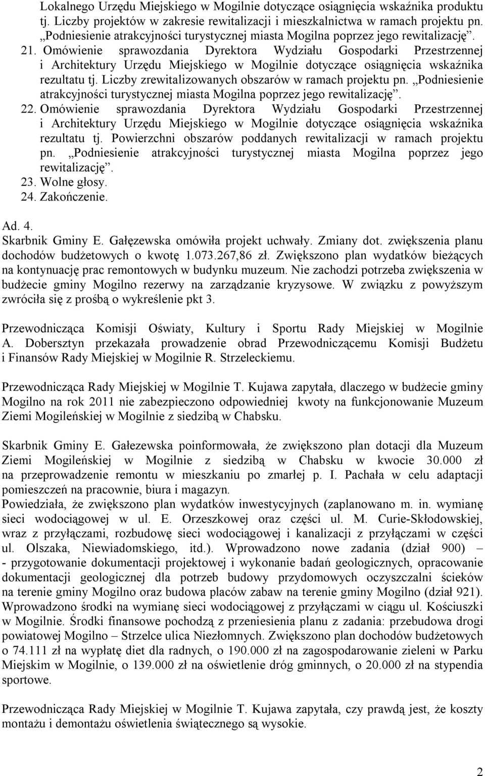 Omówienie sprawozdania Dyrektora Wydziału Gospodarki Przestrzennej i Architektury Urzędu Miejskiego w Mogilnie dotyczące osiągnięcia wskaźnika rezultatu tj.