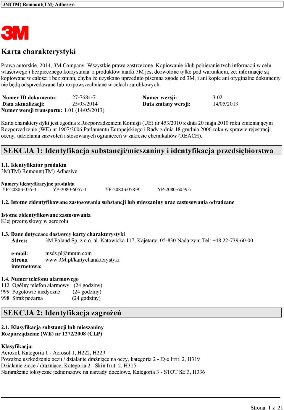 pisemną zgodę od 3M, i ni opie ni oryginlne domenty nie będą odsprzedne lb rozpowszechnine w celch zrobowych. Nmer ID doment: 27-7684-7 Nmer wersji: 3.