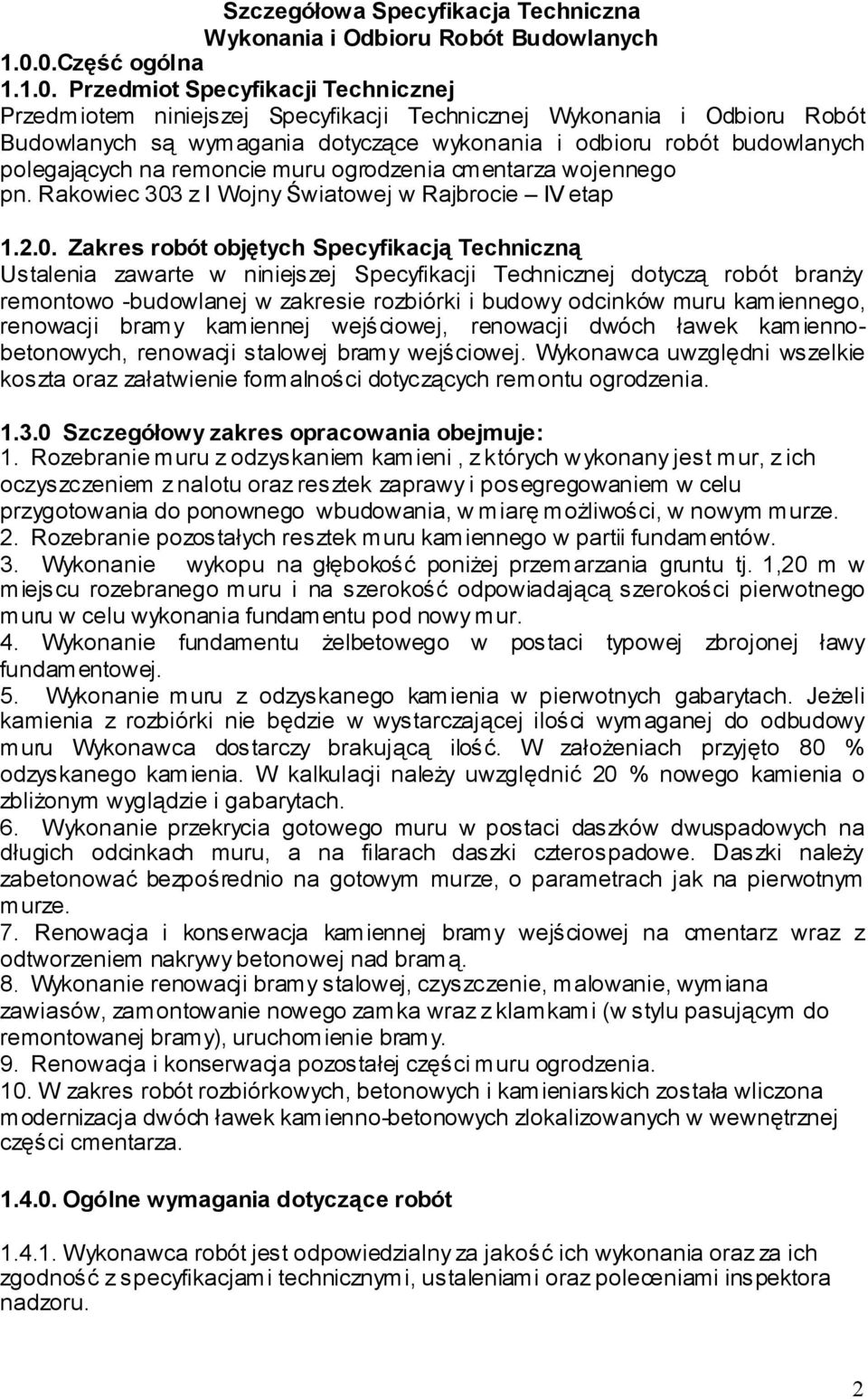 budowlanych polegających na remoncie muru ogrodzenia cmentarza wojennego pn. Rakowiec 303