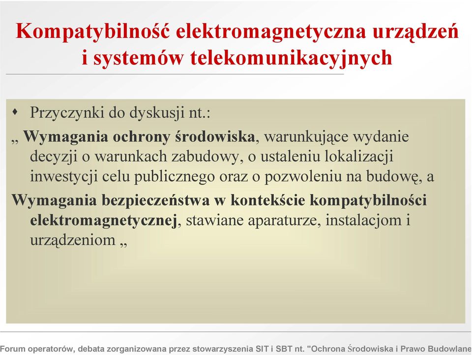 lokalizacji inwestycji celu publicznego oraz o pozwoleniu na budowę, a Wymagania bezpieczeństwa