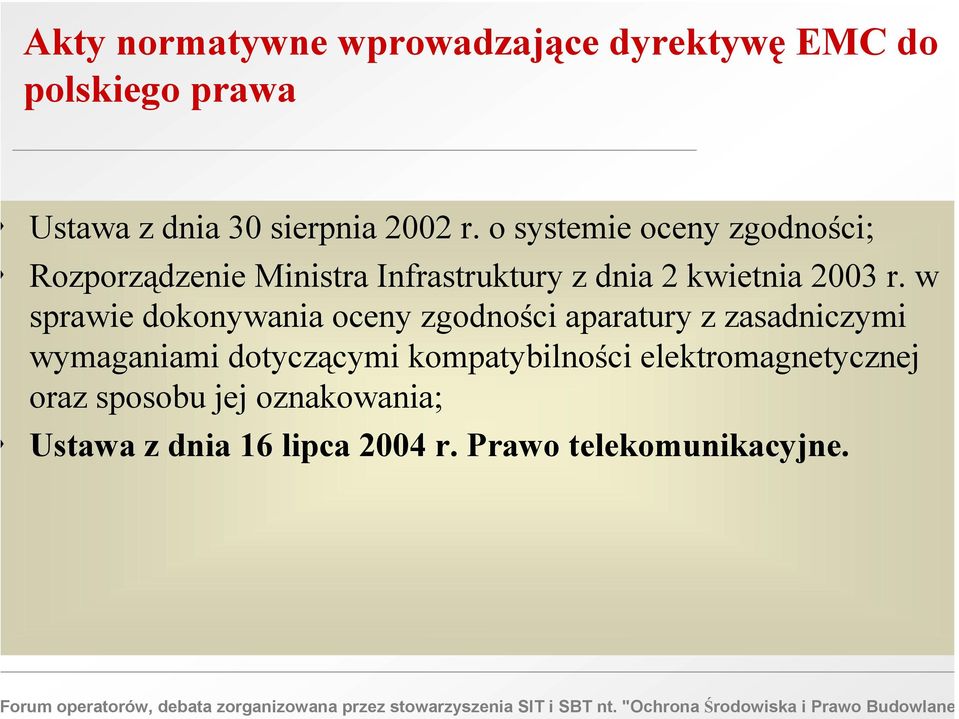 w sprawie dokonywania oceny zgodności aparatury z zasadniczymi wymaganiami dotyczącymi