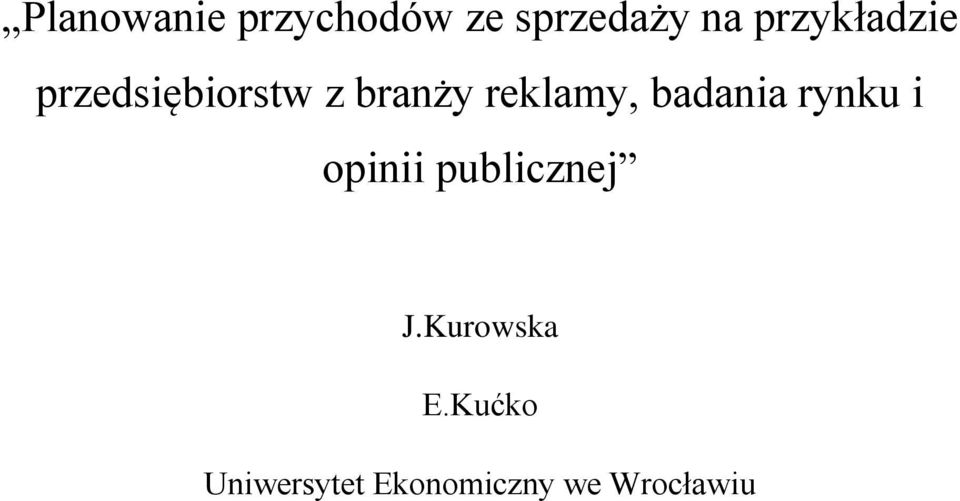 reklamy, badania rynku i opinii publicznej