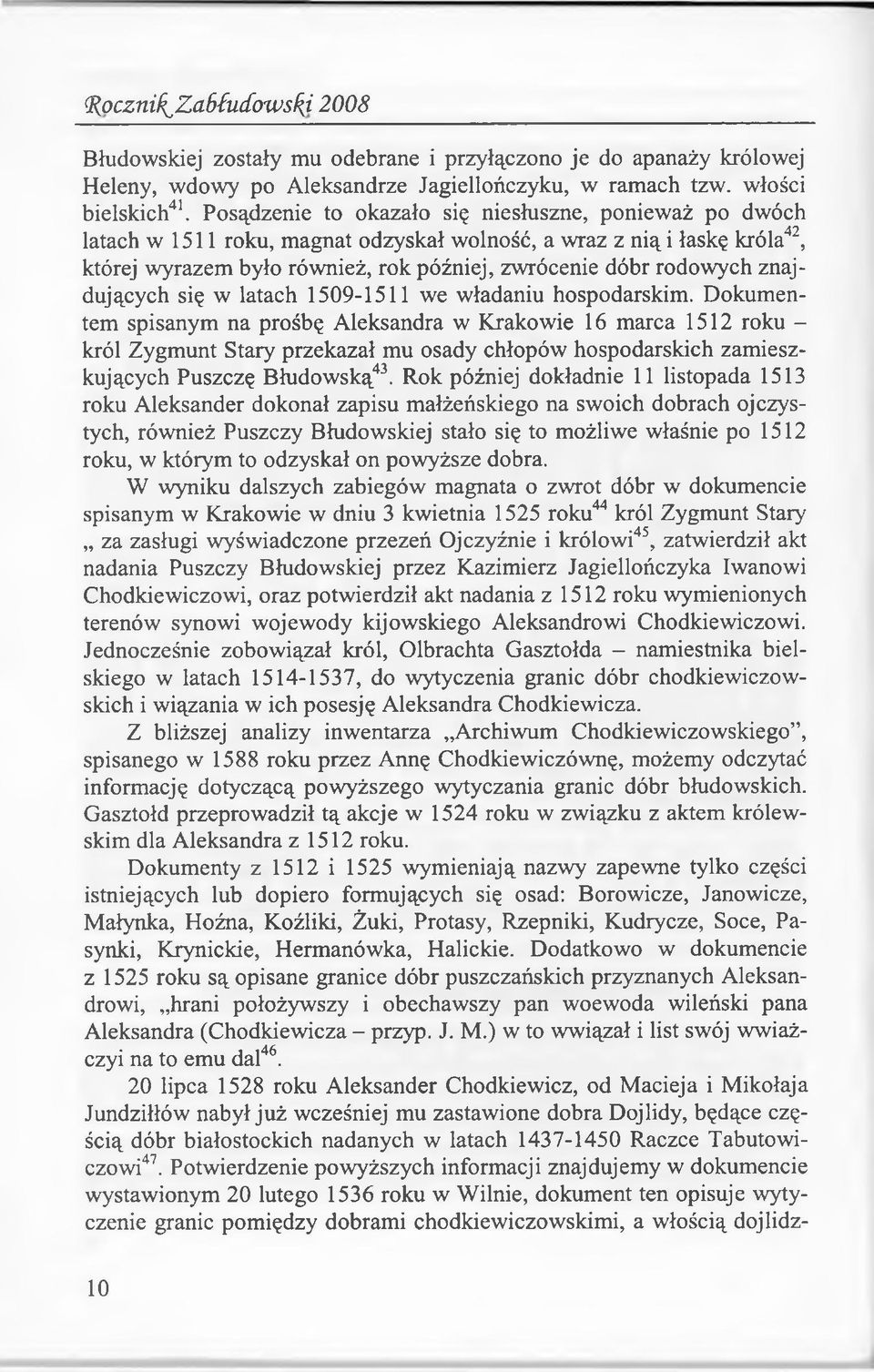 znajdujących się w latach 1509-1511 we władaniu hospodarskim.
