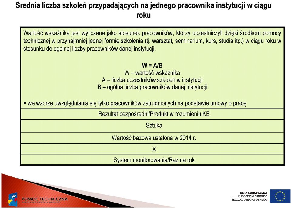 ) w ciągu roku w stosunku do ogólnej liczby pracowników danej instytucji.