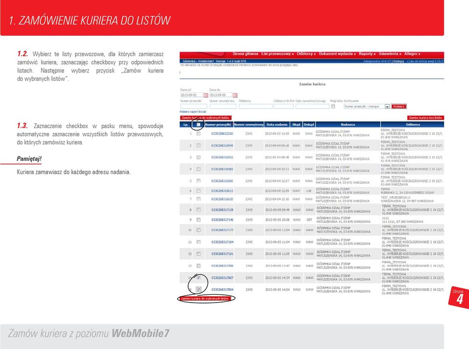 odpowiednich listach. Następnie wybierz przycisk Zamów kuriera do wybranych listów. 1.3.