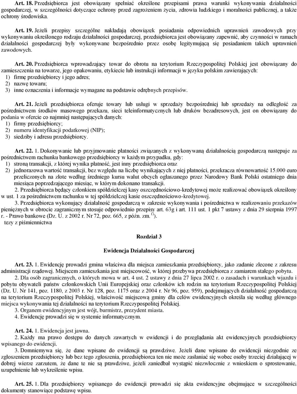 moralności publicznej, a także ochrony środowiska. Art. 19.