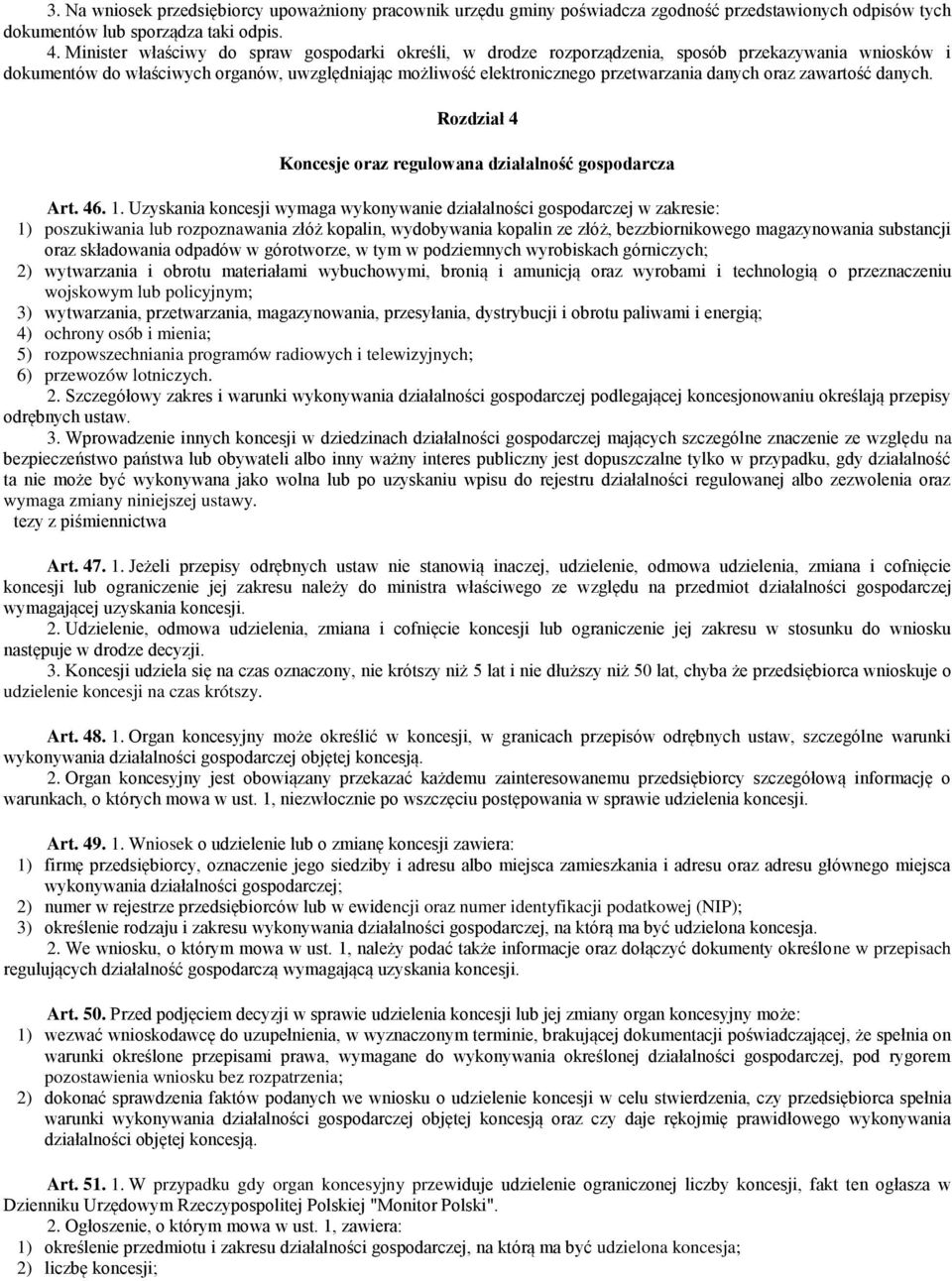 oraz zawartość danych. Rozdział 4 Koncesje oraz regulowana działalność gospodarcza Art. 46. 1.
