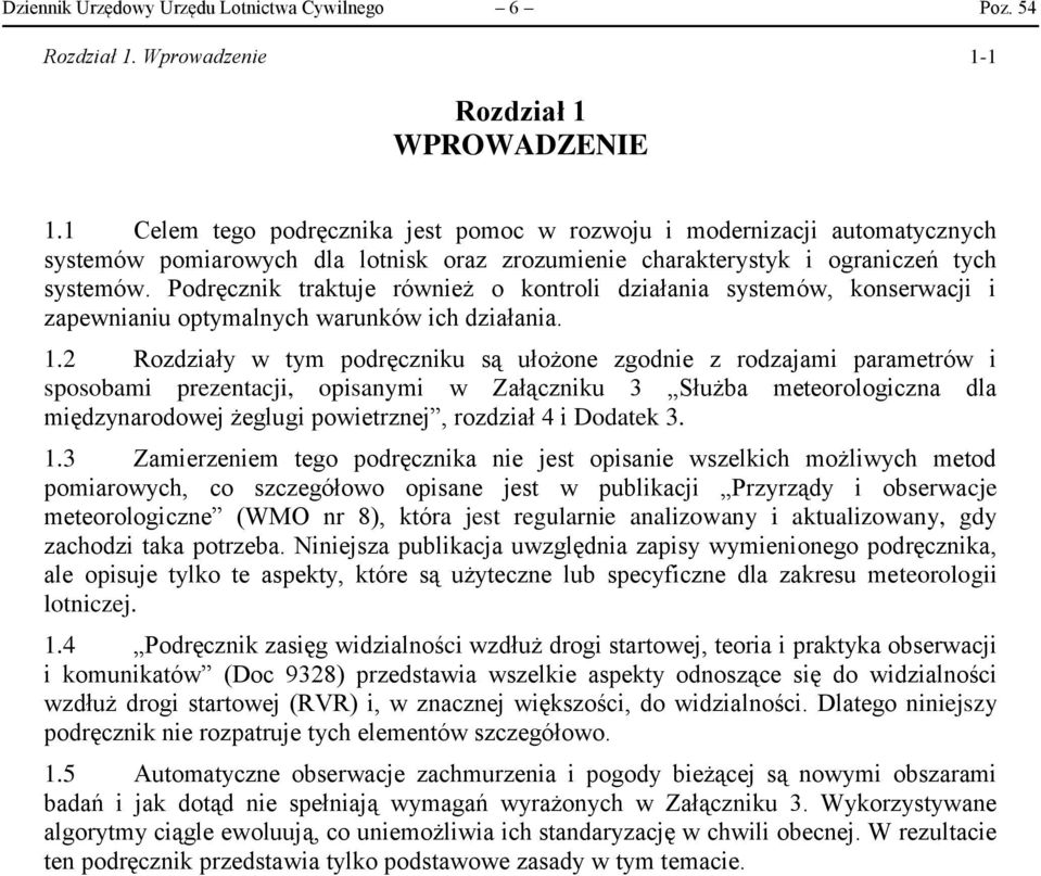 Podręcznik traktuje również o kontroli działania systemów, konserwacji i zapewnianiu optymalnych warunków ich działania. 1.