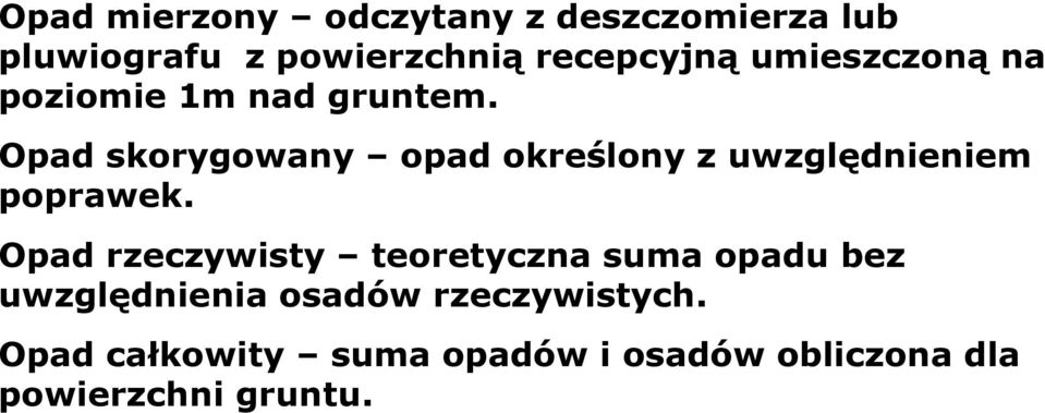 Opad skorygowany opad określony z uwzględnieniem poprawek.